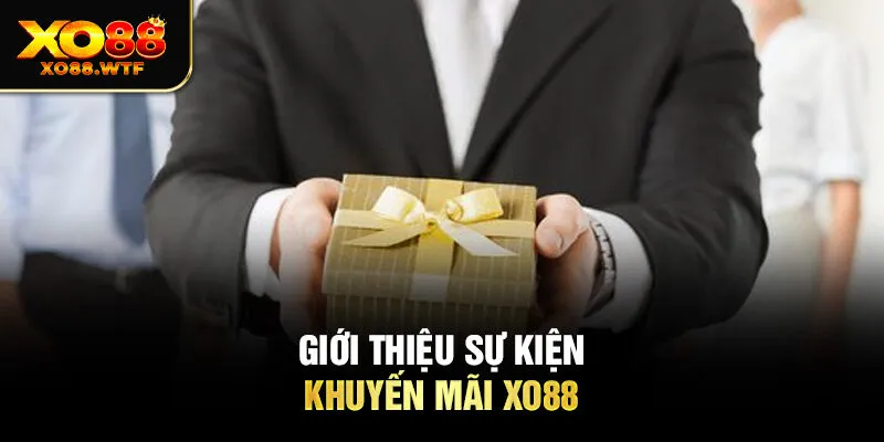 Giới thiệu sự kiện khuyến mãi XO88