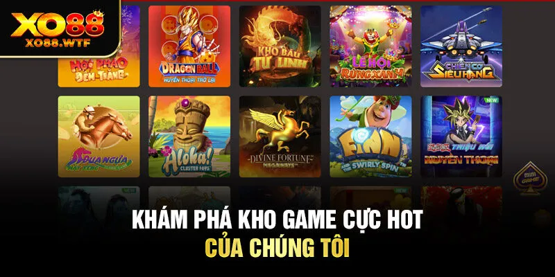 Khám phá kho game cực hot của chúng tôi